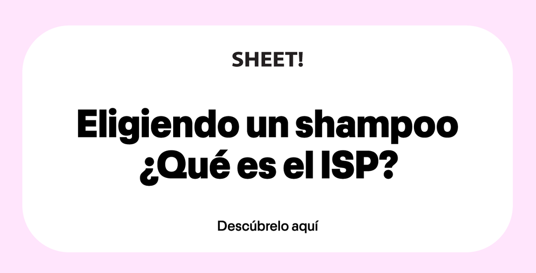¿Cómo Elegir tu Shampoo ISP?