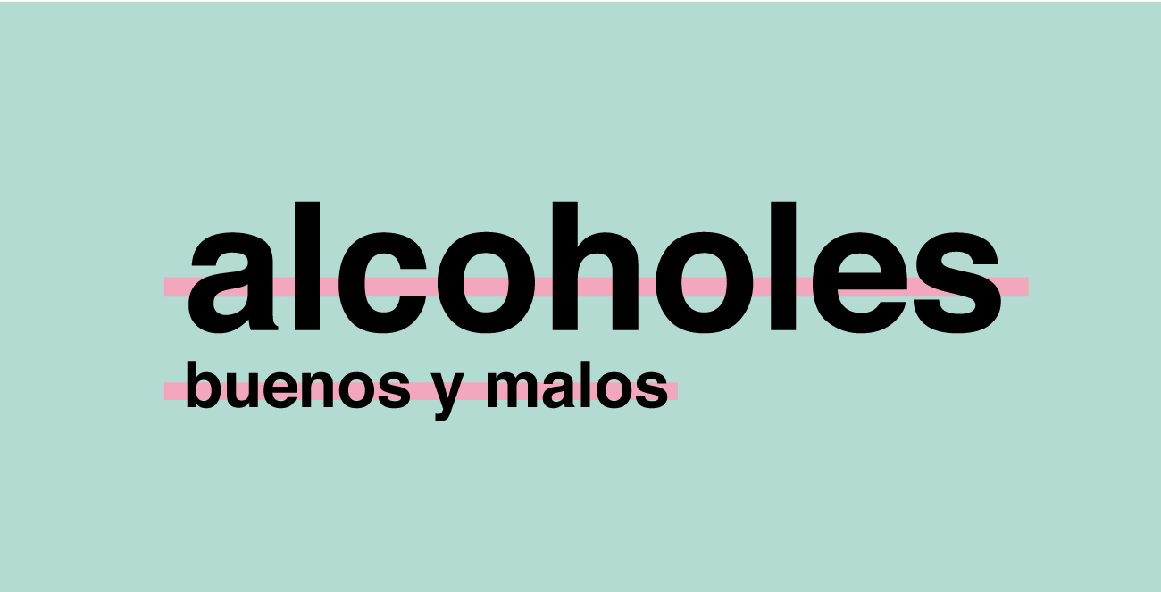 Alcoholes buenos y malos 👍🏻 👎🏻