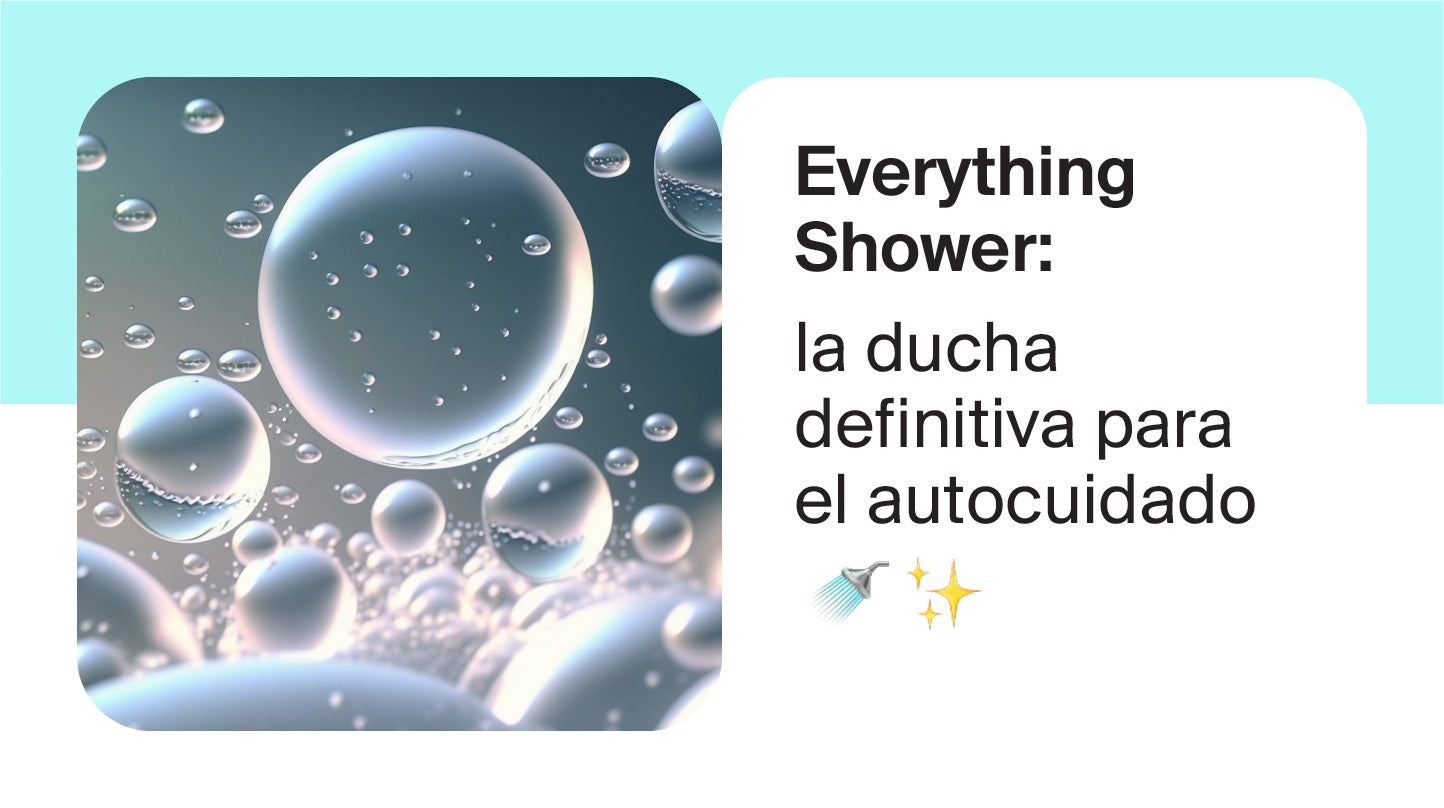 Everything Shower: la ducha definitiva para el autocuidado