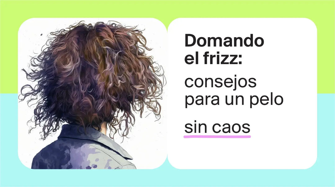 ¿Cómo controlar el frizz? Consejos para un cabello suave y controlado 💇✨